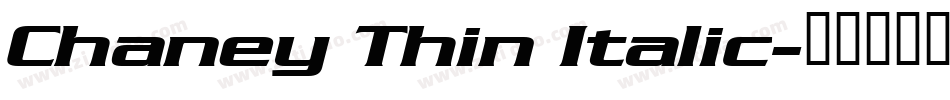 Chaney Thin Italic字体转换